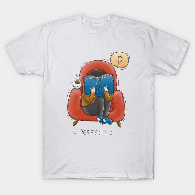 Perfect! T-Shirt by Tania Tania